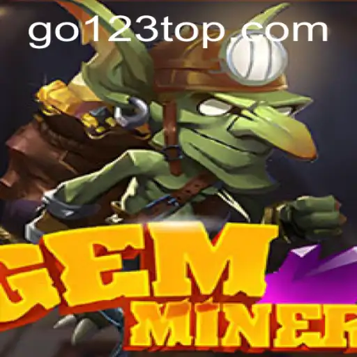 Unveiling the World of GemMiner: The Game Revolving Around GO123
